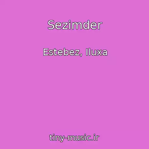 کاور آهنگ Sezimder از Estebez, Iluxa