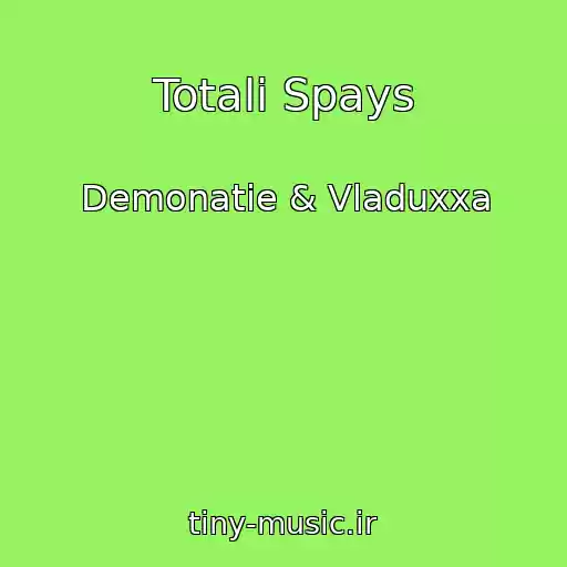 کاور آهنگ Totali Spays از Demonatie & Vladuxxa