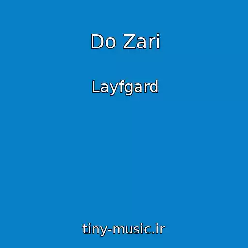 کاور آهنگ Do Zari از Layfgard