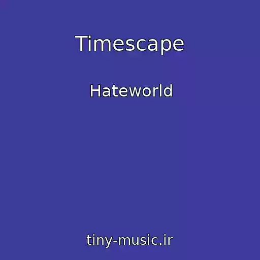 کاور آهنگ Timescape از Hateworld