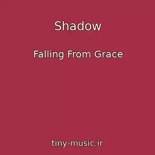 کاور آهنگ Shadow از Falling From Grace