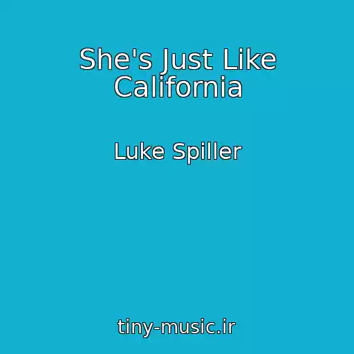 کاور آهنگ She's Just Like California از Luke Spiller