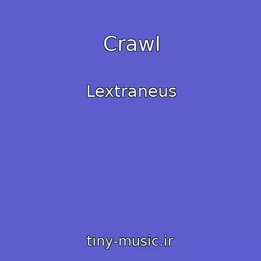 کاور آهنگ Crawl از Lextraneus