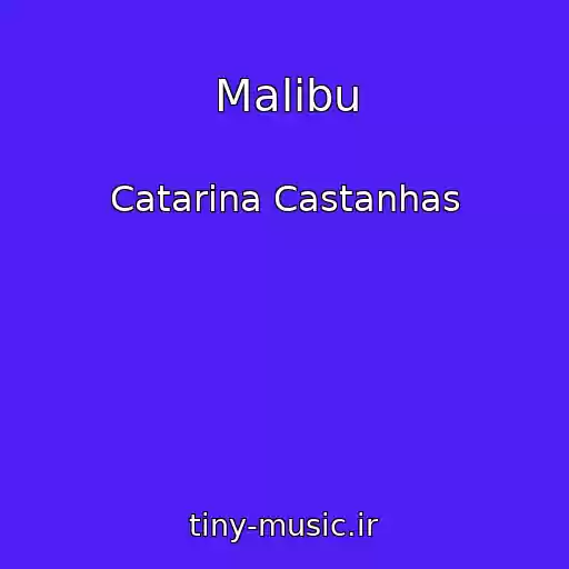 کاور آهنگ Malibu از Catarina Castanhas
