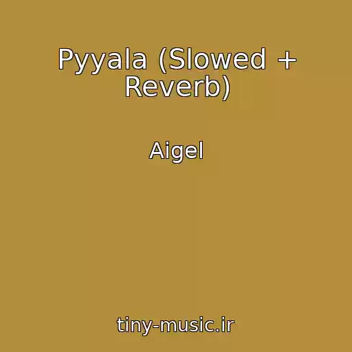 کاور آهنگ Pyyala (Slowed + Reverb) از Aigel