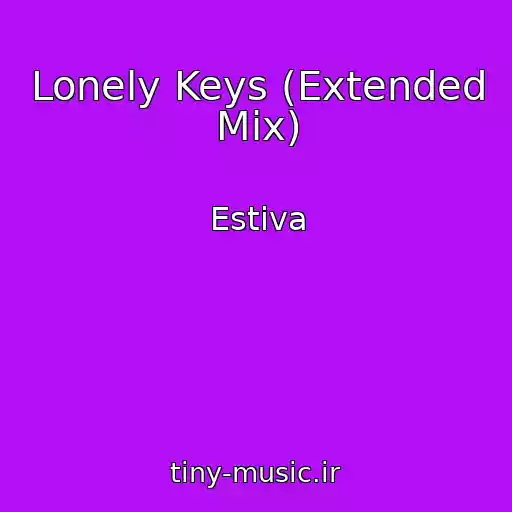 کاور آهنگ Lonely Keys (Extended Mix) از Estiva