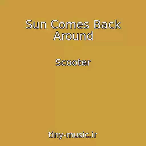 کاور آهنگ Sun Comes Back Around از Scooter