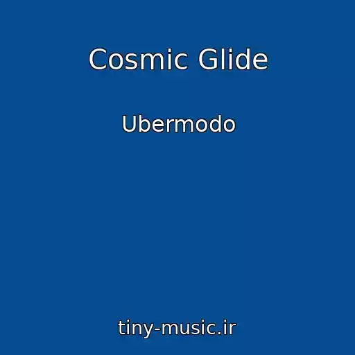 کاور آهنگ Cosmic Glide از Ubermodo