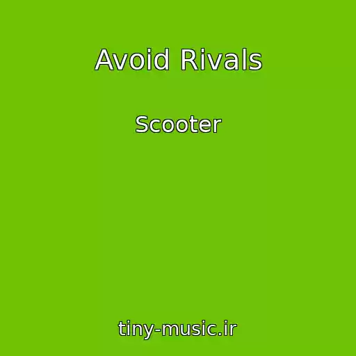 کاور آهنگ Avoid Rivals از Scooter