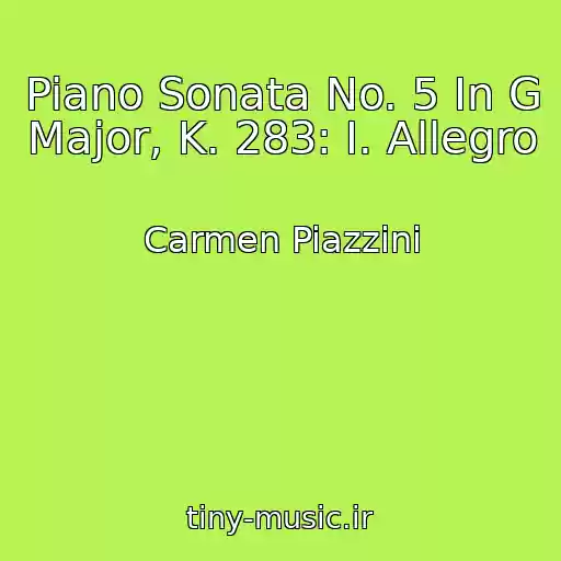 کاور آهنگ Piano Sonata No. 5 In G Major, K. 283: I. Allegro از Carmen Piazzini