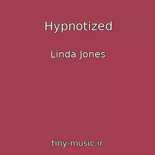 کاور آهنگ Hypnotized از Linda Jones