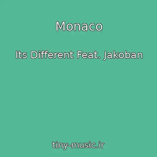 کاور آهنگ Monaco از Its Different Feat. Jakoban