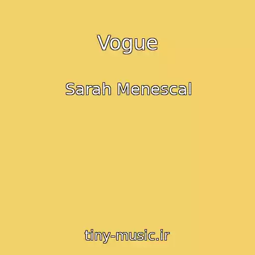 کاور آهنگ Vogue از Sarah Menescal