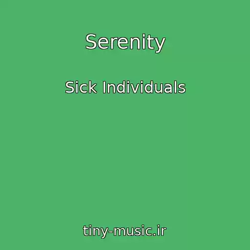 کاور آهنگ Serenity از Sick Individuals