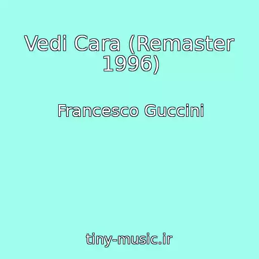 کاور آهنگ Vedi Cara (Remaster 1996) از Francesco Guccini