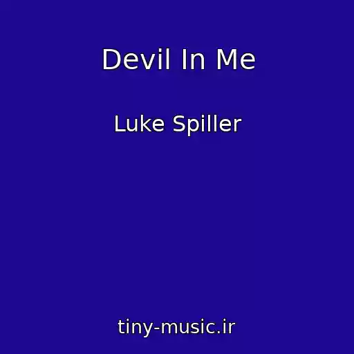 کاور آهنگ Devil In Me از Luke Spiller