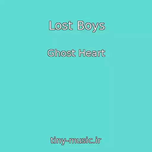 کاور آهنگ Lost Boys از Ghost Heart