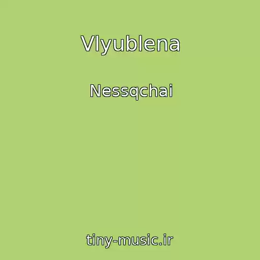 کاور آهنگ Vlyublena از Nessqchai