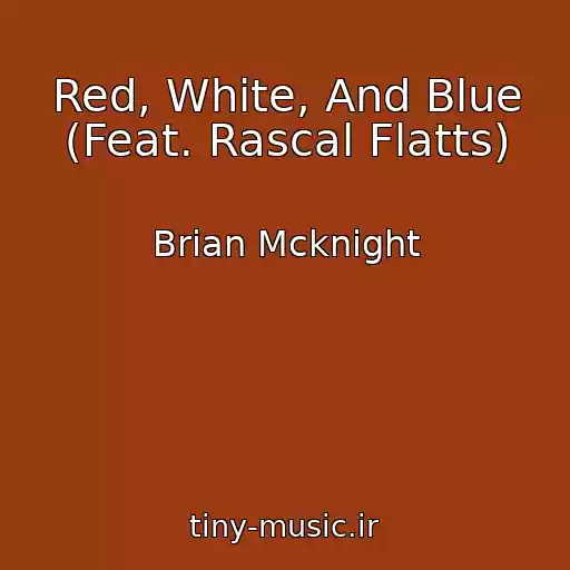کاور آهنگ Red, White, And Blue (Feat. Rascal Flatts) از Brian Mcknight