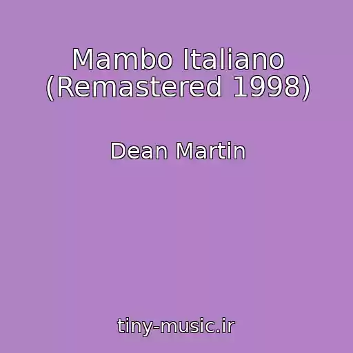 کاور آهنگ Mambo Italiano (Remastered 1998) از Dean Martin