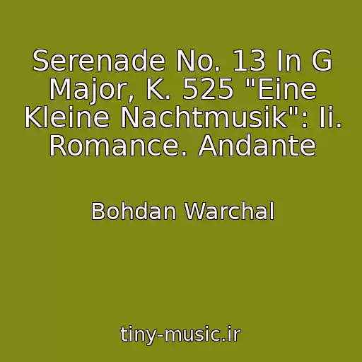 کاور آهنگ Serenade No. 13 In G Major, K. 525 "Eine Kleine Nachtmusik": Ii. Romance. Andante از Bohdan Warchal