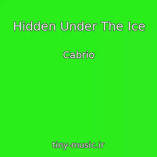 کاور آهنگ Hidden Under The Ice از Cabrio