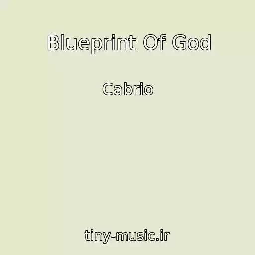 کاور آهنگ Blueprint Of God از Cabrio