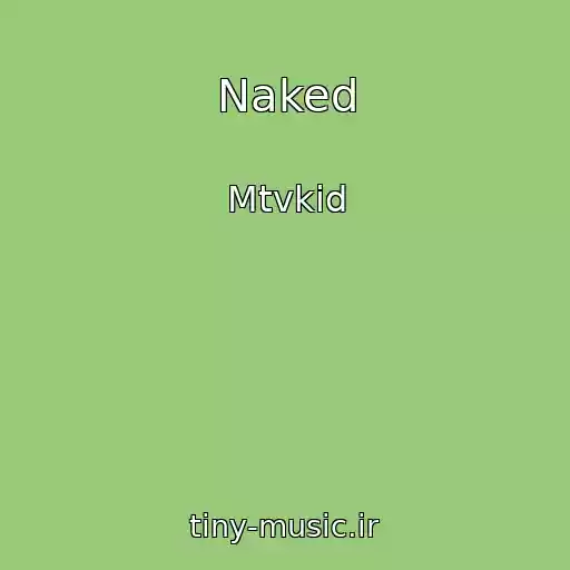کاور آهنگ Naked از Mtvkid