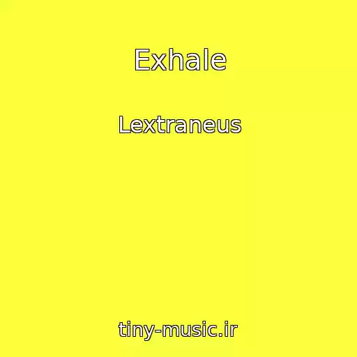 کاور آهنگ Exhale از Lextraneus