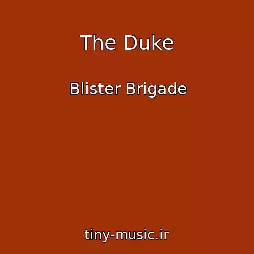 کاور آهنگ The Duke از Blister Brigade