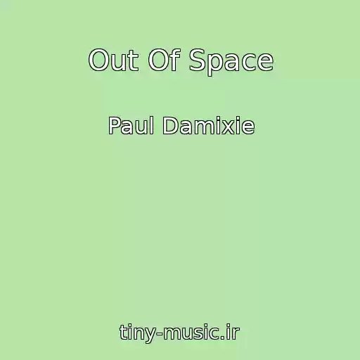 کاور آهنگ Out Of Space از Paul Damixie