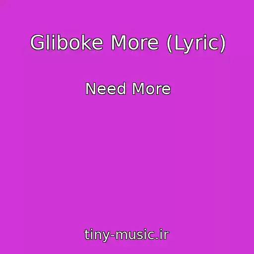 کاور آهنگ Gliboke More (Lyric) از Need More