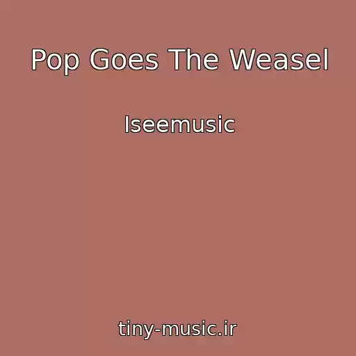 کاور آهنگ Pop Goes The Weasel از Iseemusic