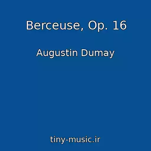کاور آهنگ Berceuse, Op. 16 از Augustin Dumay