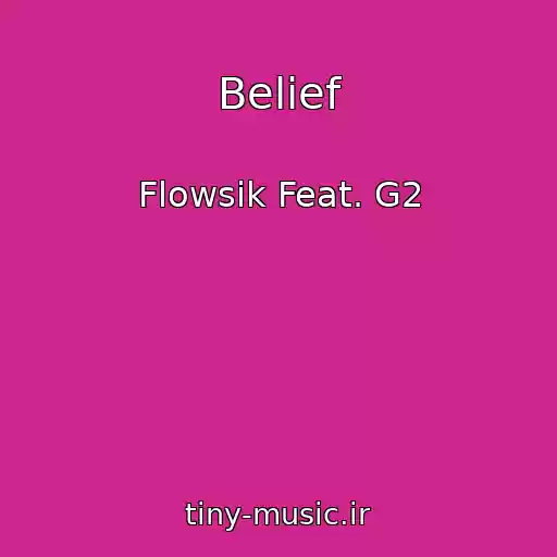 کاور آهنگ Belief از Flowsik Feat. G2