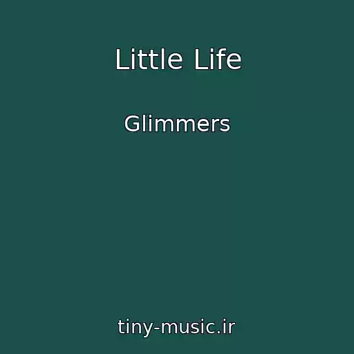 کاور آهنگ Little Life از Glimmers