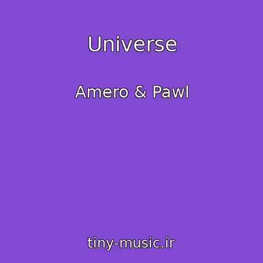 کاور آهنگ Universe از Amero & Pawl