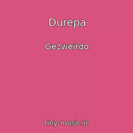 کاور آهنگ Durepa از Gezweirdo