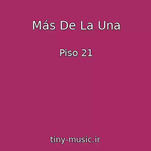 کاور آهنگ Más De La Una از Piso 21