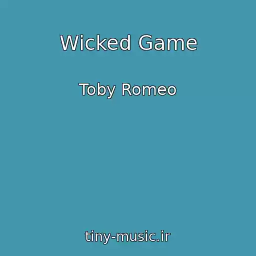کاور آهنگ Wicked Game از Toby Romeo