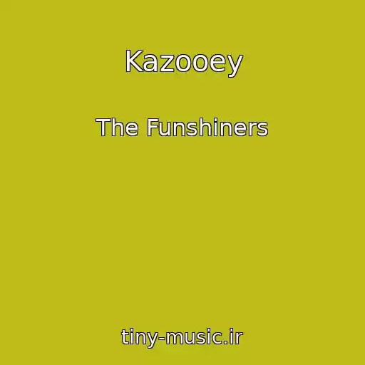 کاور آهنگ Kazooey از The Funshiners