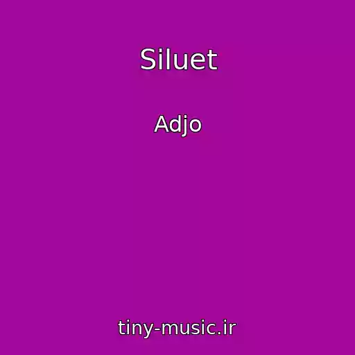 کاور آهنگ Siluet از Adjo