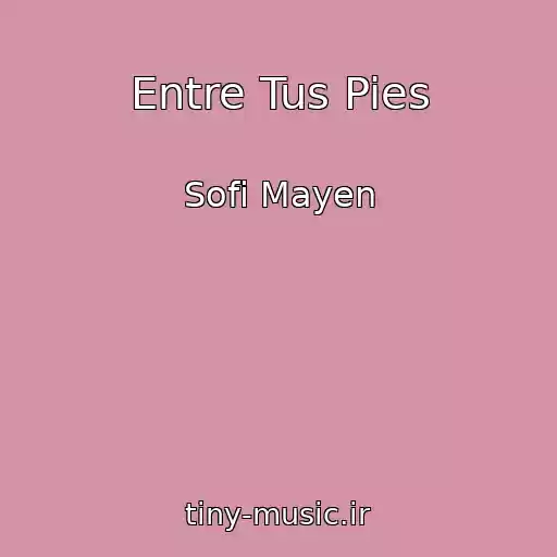 کاور آهنگ Entre Tus Pies از Sofi Mayen