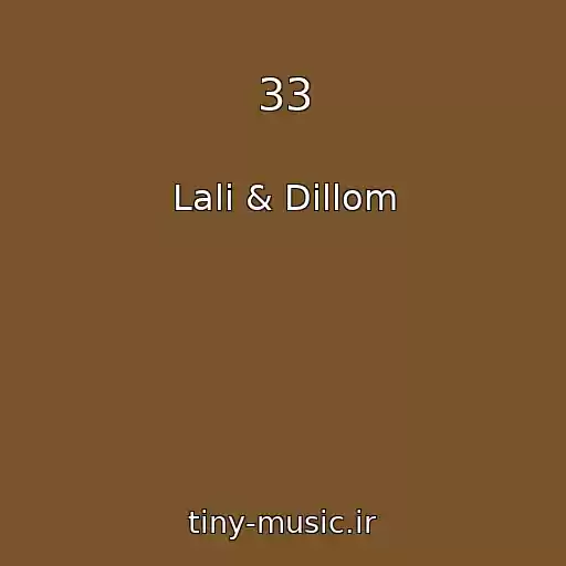 کاور آهنگ 33 از Lali & Dillom