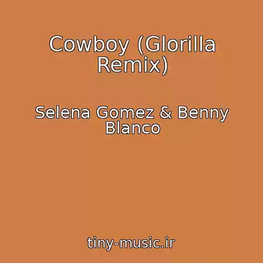 کاور آهنگ Cowboy (Glorilla Remix) از Selena Gomez & Benny Blanco