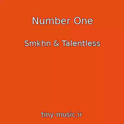 کاور آهنگ Number One از Smkhn & Talentless
