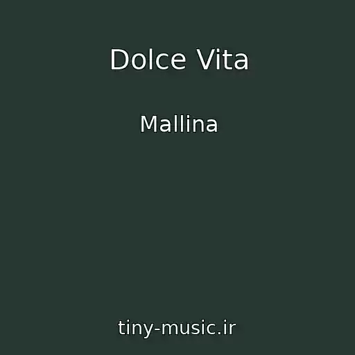 کاور آهنگ Dolce Vita از Mallina