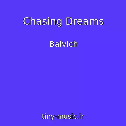 کاور آهنگ Chasing Dreams از Balvich
