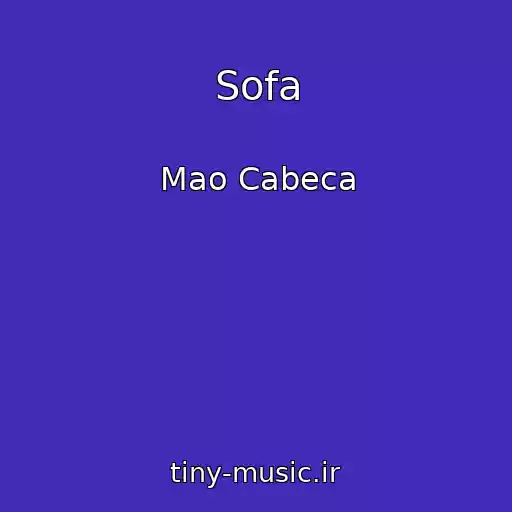 کاور آهنگ Sofa از Mao Cabeca