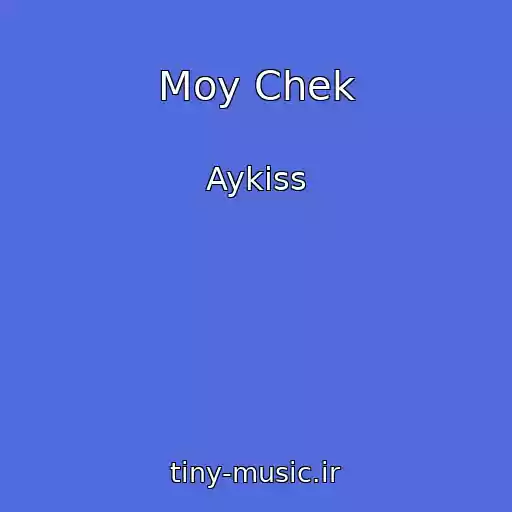 کاور آهنگ Moy Chek از Aykiss
